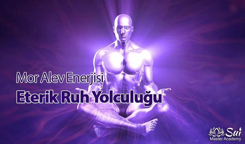 Eterik Ruh Yolculuğu