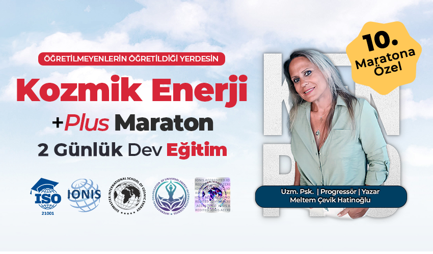 10. & 11. Kozmik Enerji Maratonu